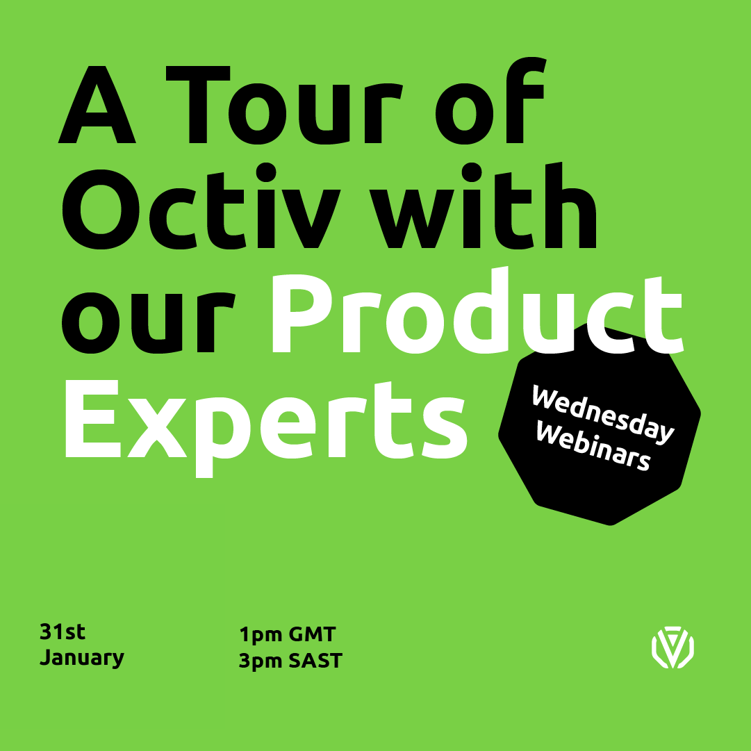 31st Jan – A tour of Octiv with our Product Experts
